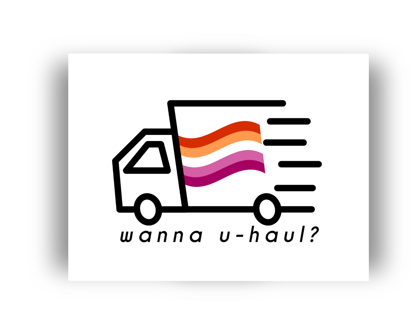 Wanna U-Haul Greeting Card
