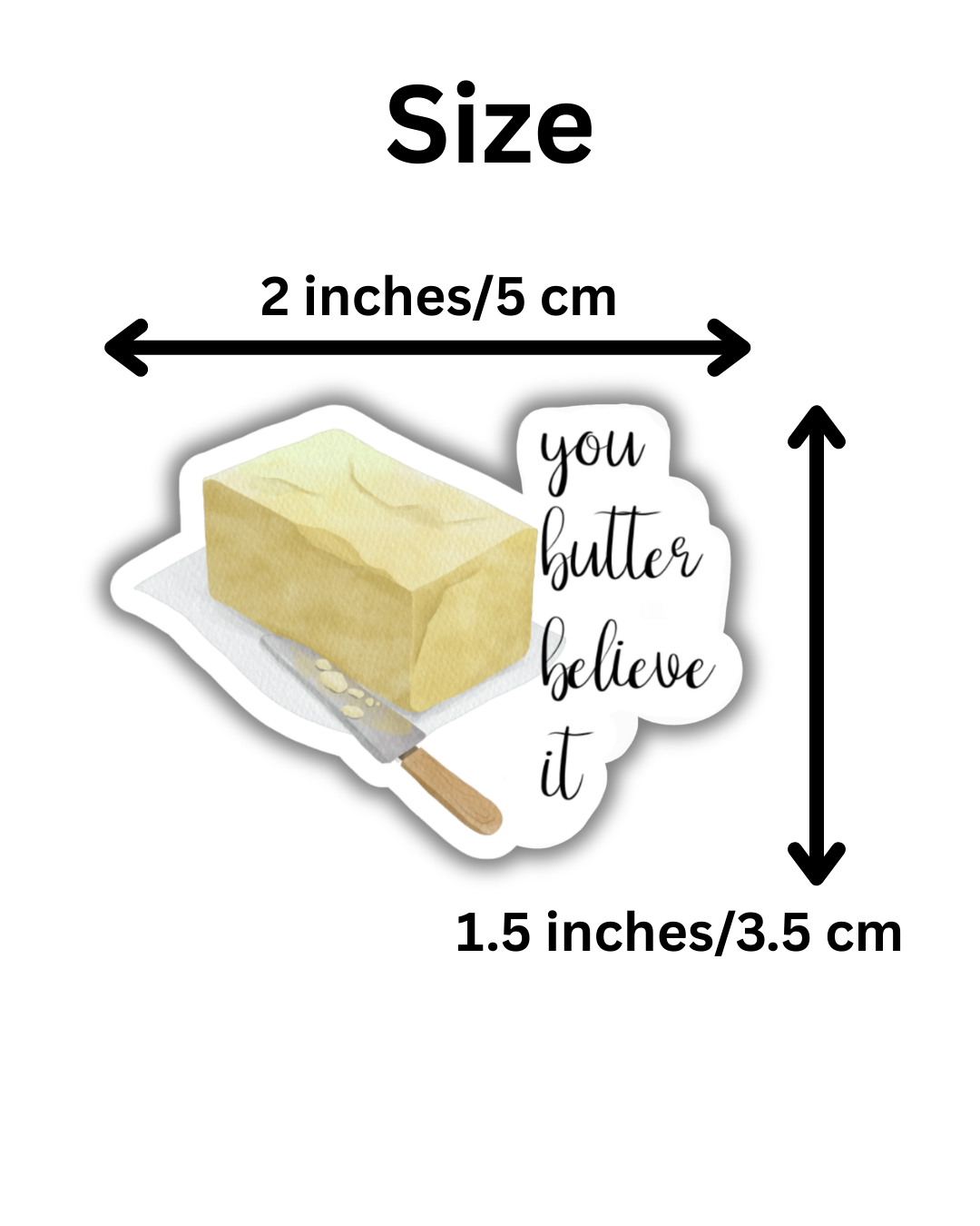 Butter Believe It Sticker