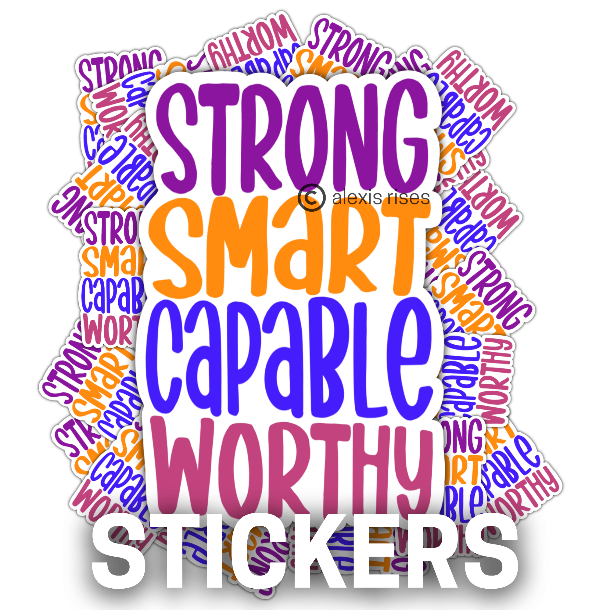Strong Smart Capable Worthy Sticker