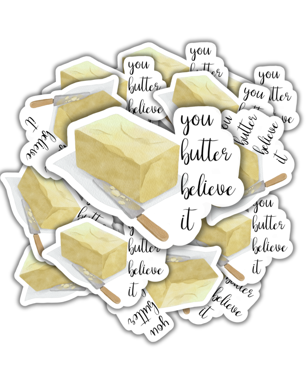 Butter Believe It Sticker