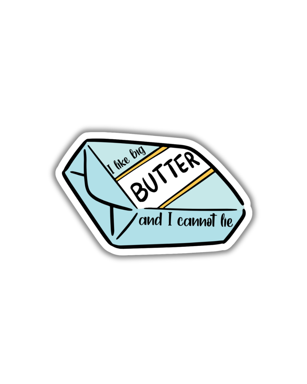 I Like Big Butter Sticker