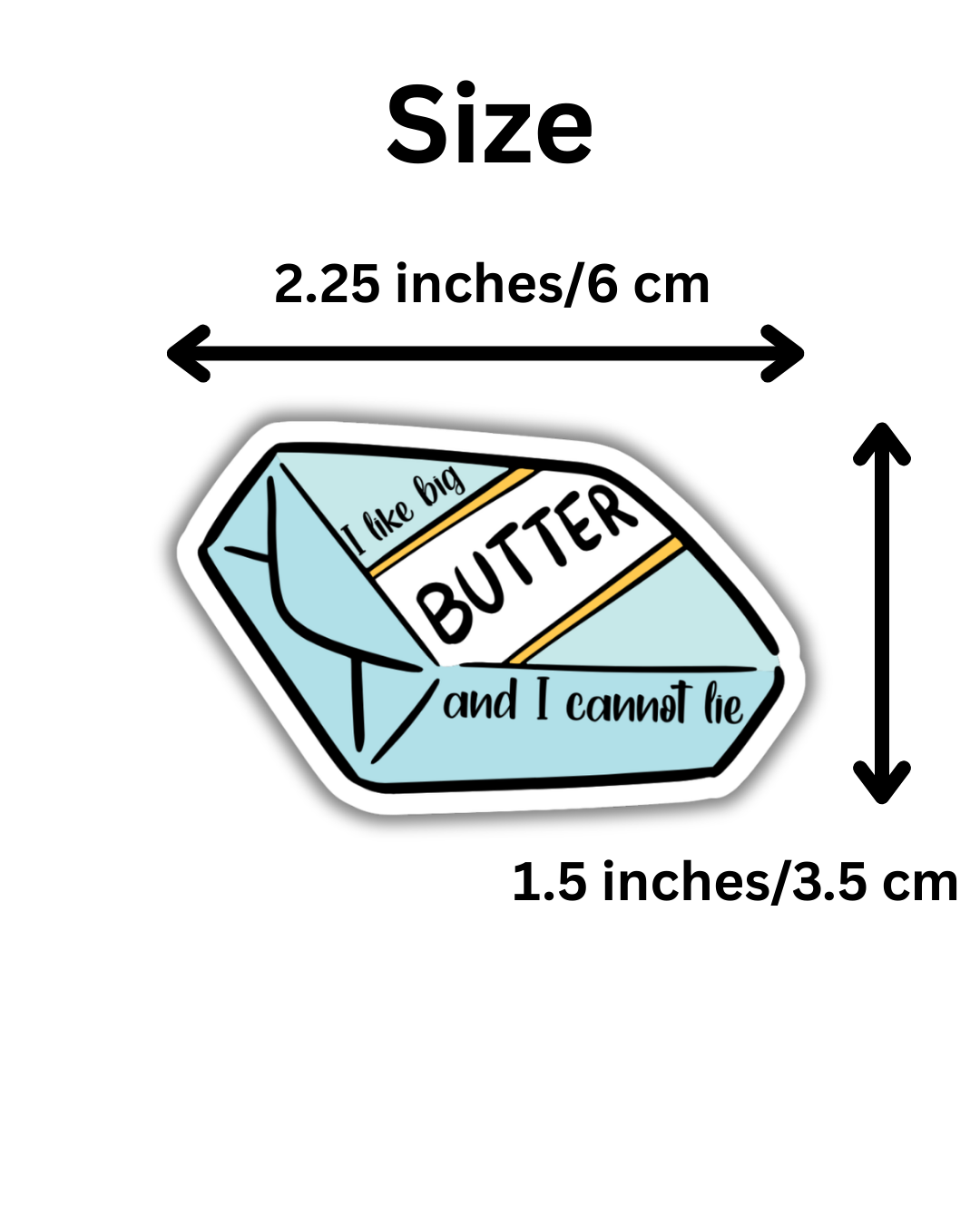 I Like Big Butter Sticker