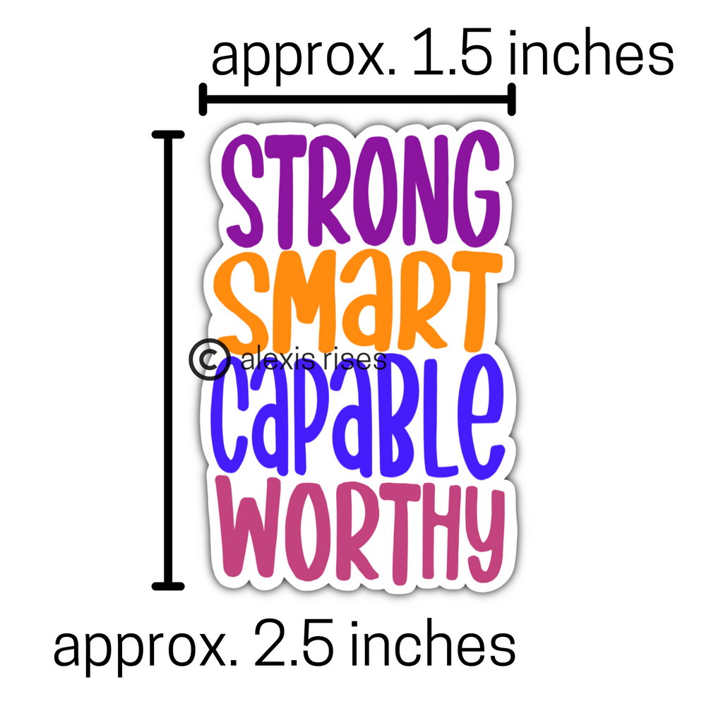 Strong Smart Capable Worthy Sticker