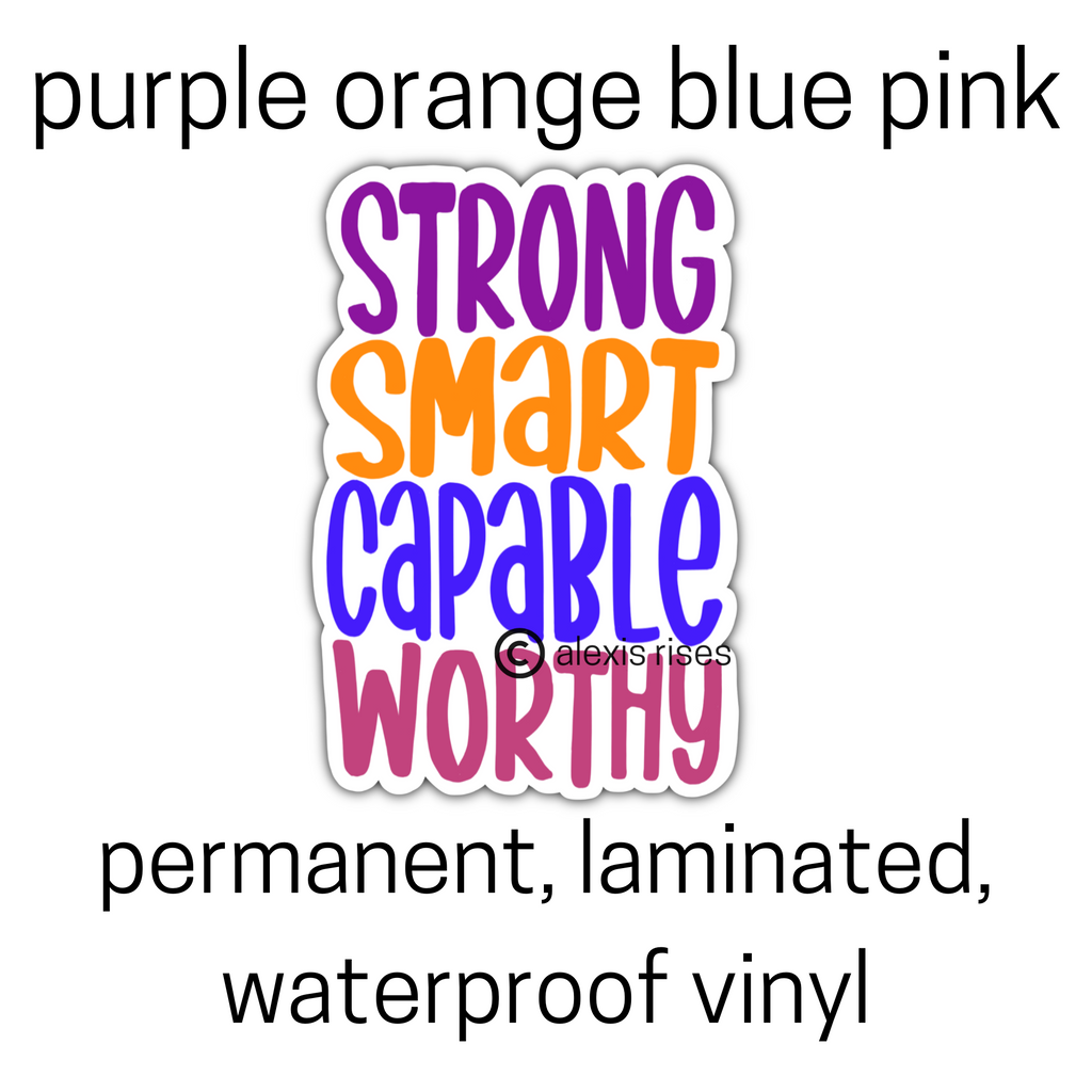 Strong Smart Capable Worthy Sticker