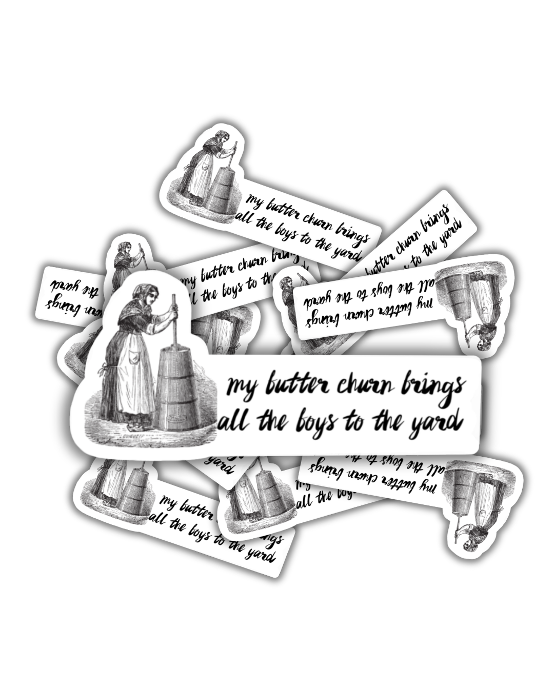 My Butter Churn Brings All The Boys Sticker