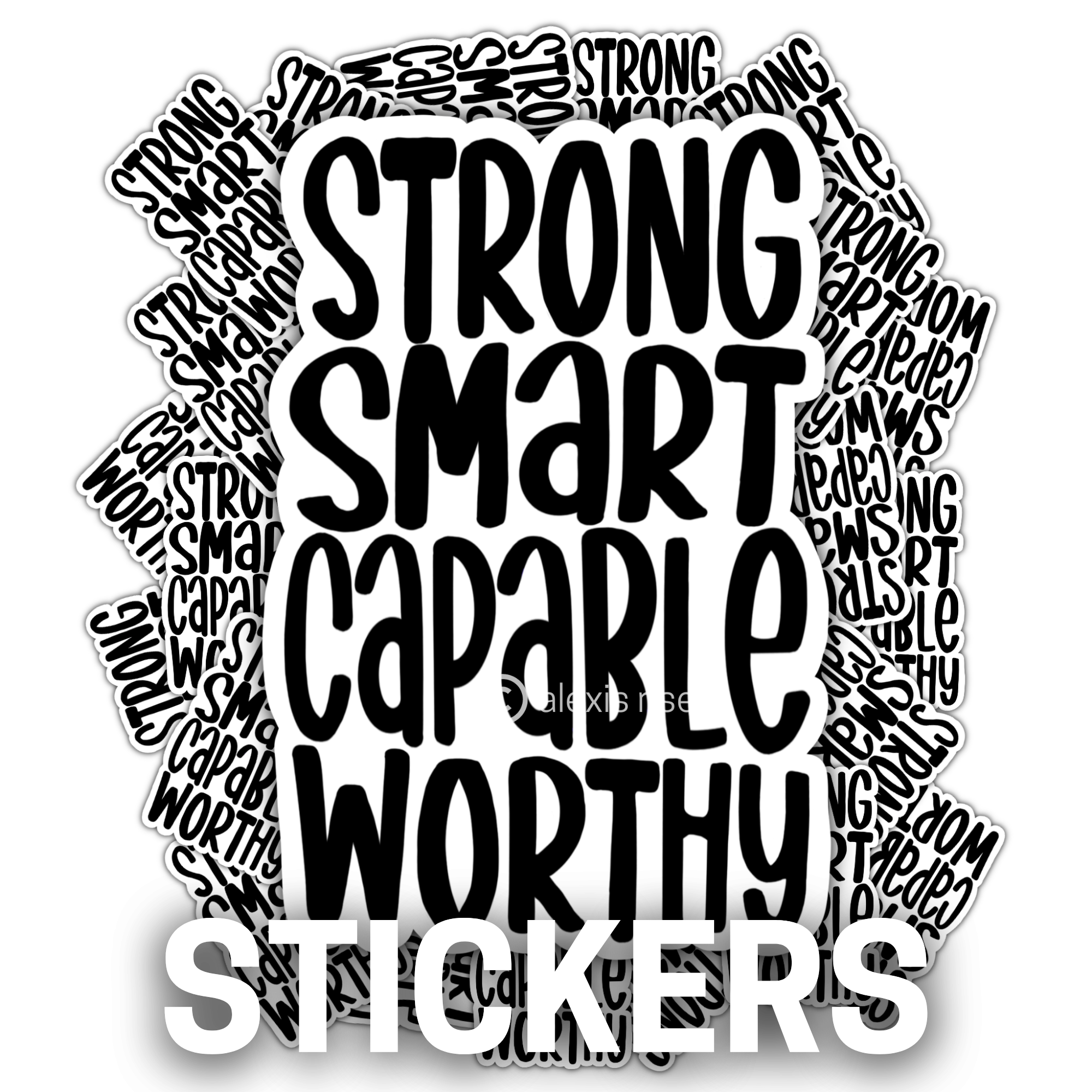 Strong Smart Capable Worthy Sticker