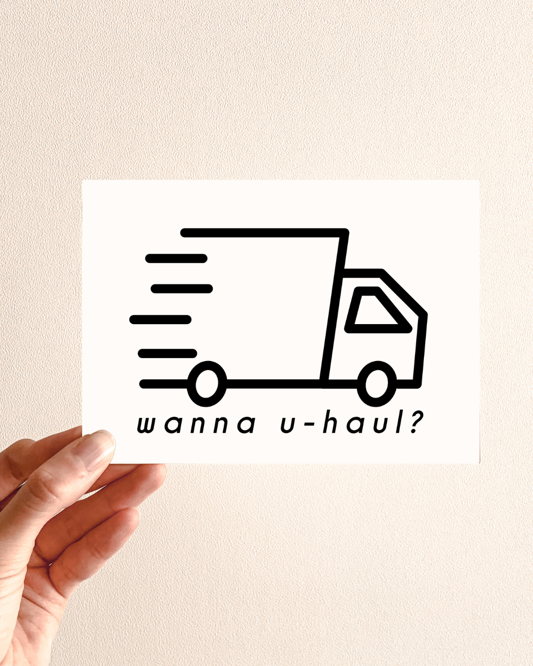 Wanna U-Haul Greeting Card