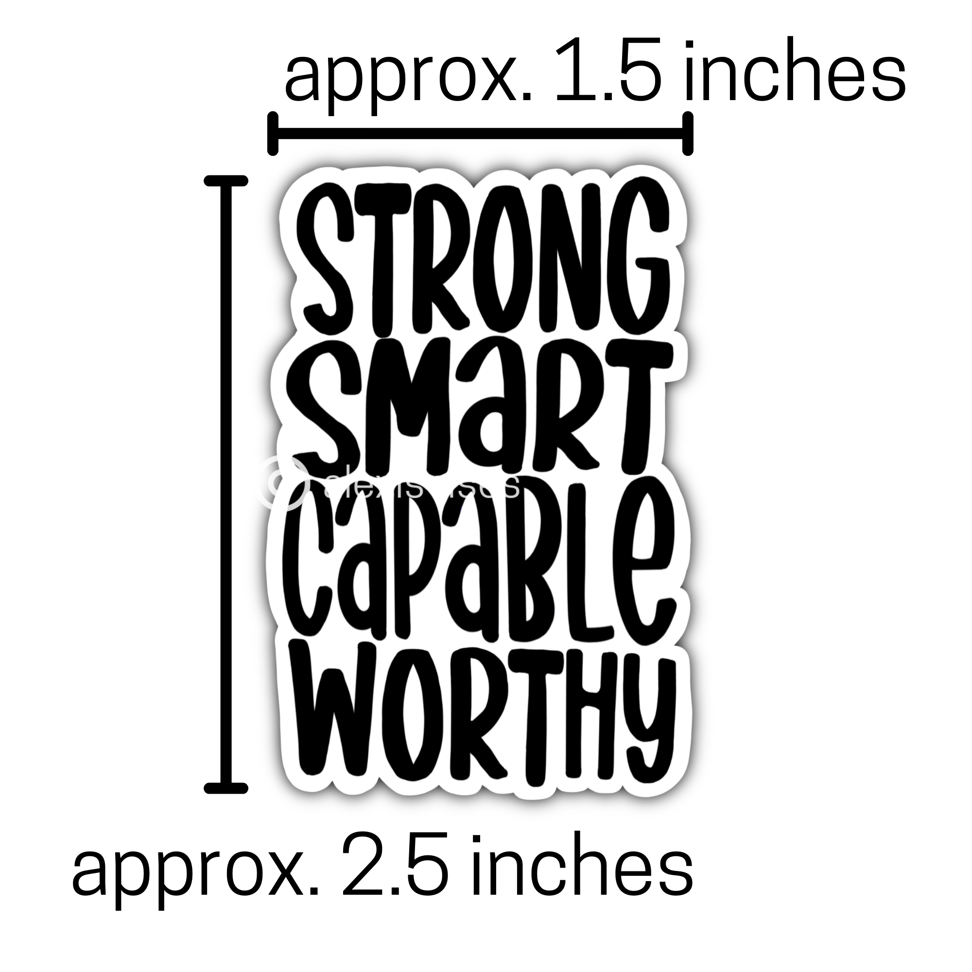 Strong Smart Capable Worthy Sticker