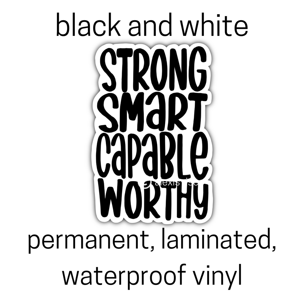 Strong Smart Capable Worthy Sticker