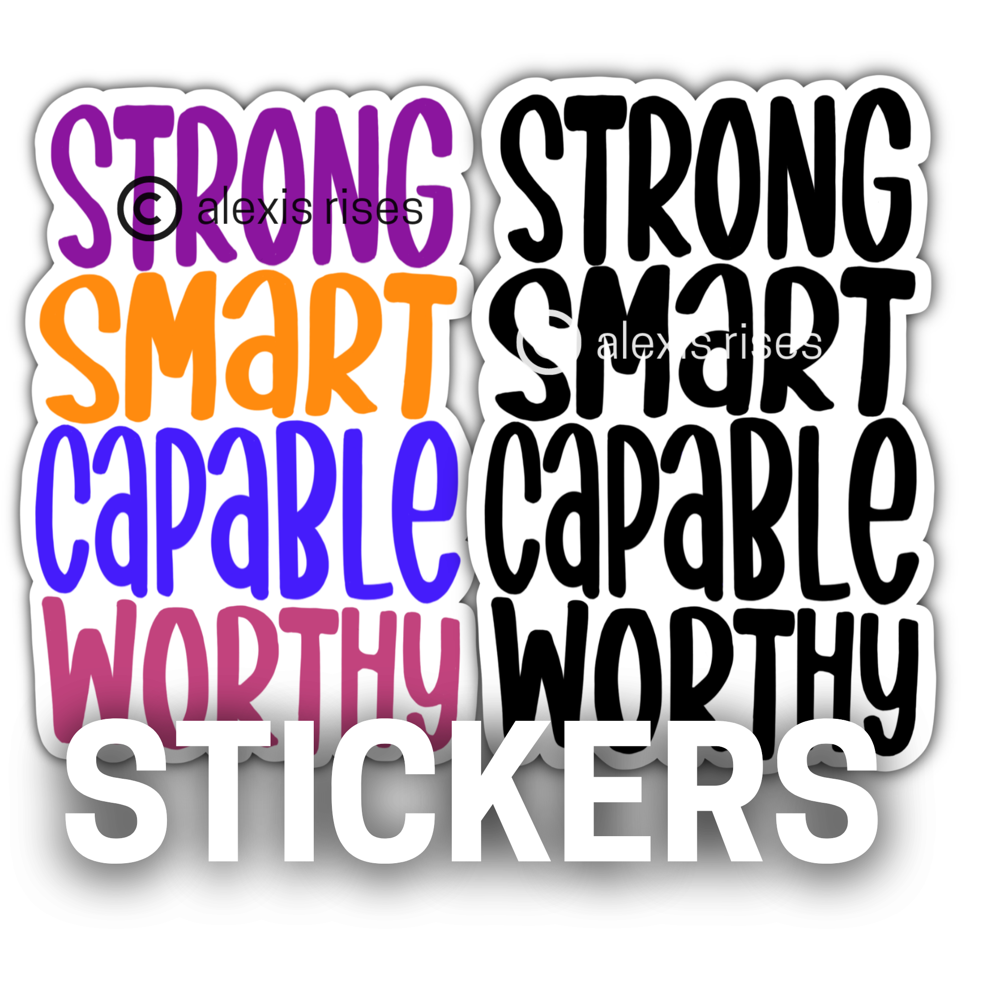 Strong Smart Capable Worthy Sticker