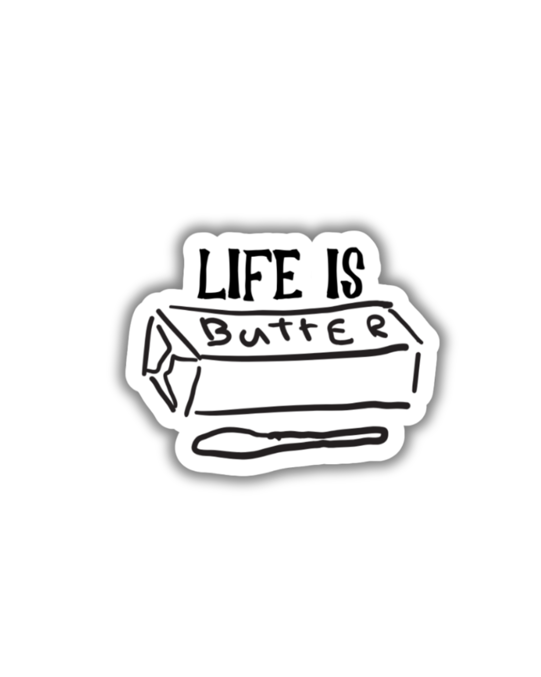 Life Is Butter Sticker