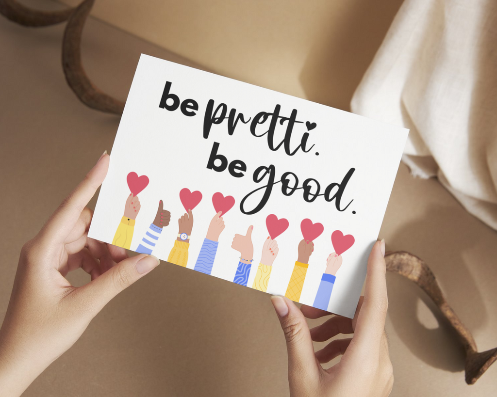 Be Pretti Be Good Greeting Card