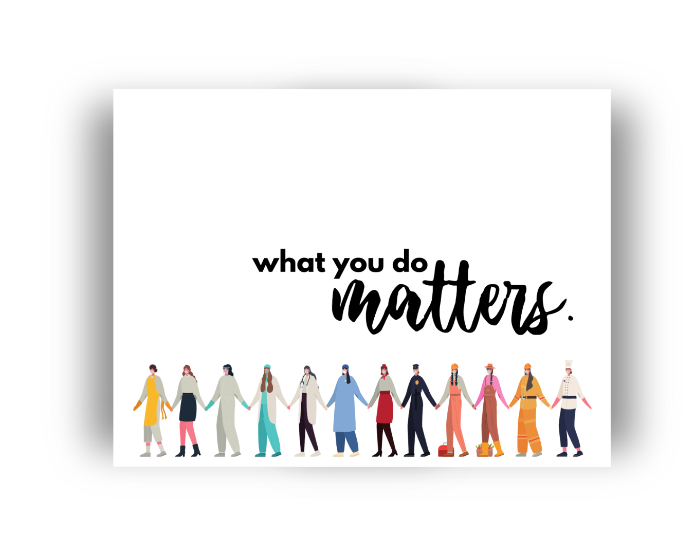Poster with 'what you do matters.' text and colorful illustrations of people holding hands on a white background.